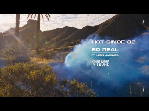 Hot Since 82 - So Real (feat. Leon Jacques) (Official Visualiser)