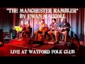 Ringlefinch: "The Manchester Rambler" by Ewan MacColl, live at Watford Folk Club
