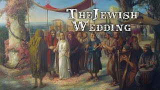 Revelation Series: The Jewish Wedding Feast : Part 1
