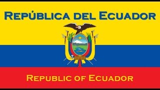「National Anthem」República del Ecuador - ¡Salve, Oh Patria!