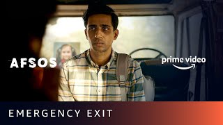 Emergency Exit - Afsos | Gulshan Devaiah, Ratnabali Bhattacharjee | Amazon Prime Video video
