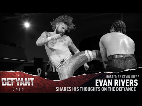 EVAN RIVERS - Competing at DEFY - DEFYANT ONES Podcast