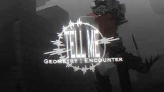Download lagu 'TELL ME' - Geometry Encounter Theme :  Visualizer, (GIVE ME YOUR BEST OST) mp3