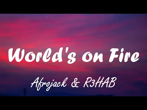 Afrojack & R3HAB - Worlds On Fire (lyrics) ft. AURA