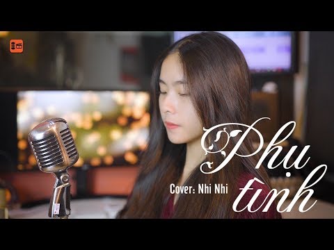Phụ Tình - Trịnh Đình Quang | Nhi Nhi - Tuyệt Phẩm Cover