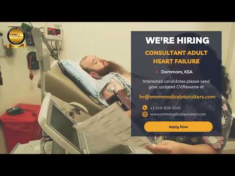Consultant Adult Heart Failure | MNM Medical Recruiters Canada | Dammam, Saudi Arabia (KSA)