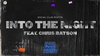 Social Club Misfits - Into The Night ft. Chris Batson (Audio)