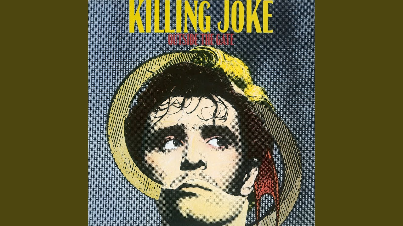 Killing Joke - Unto the Ends of the Earth