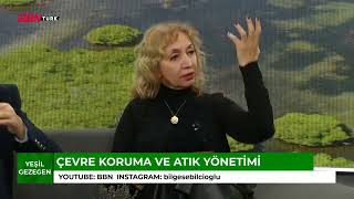 Çevre koruma ve atık yönetimi |Yeşil Gezegen-05.02.2023 |Bilge Sebilci