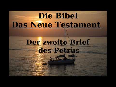 Die Bibel Das Neue Testament Der zweite Brief des Apostels Petrus