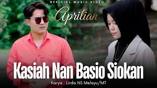 Download lagu Aprilian - Kasiah Nan Basio Siokan mp3