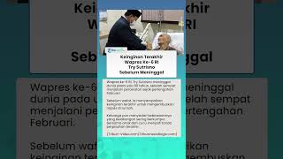 Keinginan Terakhir Wapres Ke-6 RI Try Sutrisno sebelum Meninggal Dunia, Bahas Soal Kematian