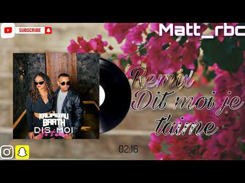 Kalipsxau x Barth - Dis moi je t'aime [Remix Zouk] 2k22