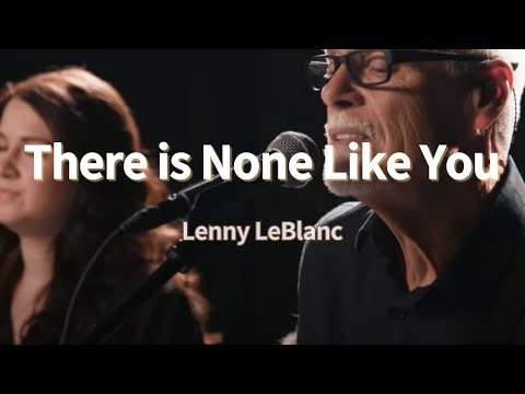 Lenny LeBlanc - There is None Like You | 1시간 연속듣기