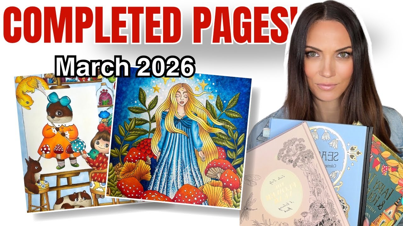 What I Coloured in MARCH 2026 | Adult Colouring Completed Pages