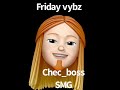 Friday VYbz