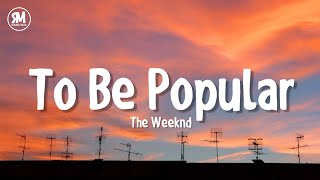 Download lagu to be popular The Weeknd tiktok song lyrics mp3