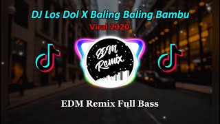 Download lagu DJ LOS DOL x BALING BALING BAMBU VIRAL 2020 mp3