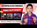 youtube videos ke liye memes kaise download kare | how to download memes ?