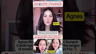Download lagu Wajah Terbaru Agnes disebut mirip Nikita Mirzani #shorts #agnezmo #nikitamirzani #agnesmonica #fyp mp3
