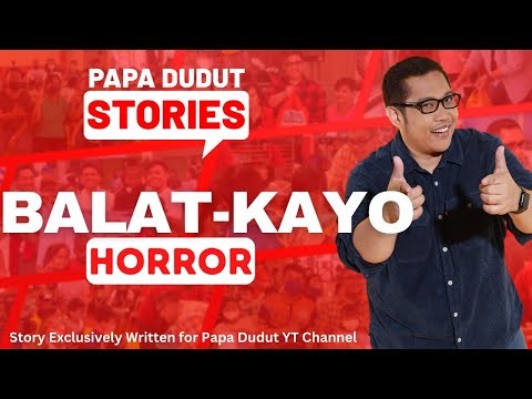 BALAT KAYO | KYLIE | PAPA DUDUT STORIES HORROR