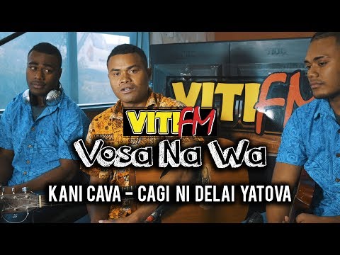 KA NI CAVA (LIVE) - CAGI NI DELAI YATOVA (VitiFM Vosa Na Wa)