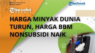Harga Minyak Dunia Turun, Pertamina Malah Naikkan Harga BBM Nonsubsidi karena Kerugian Tak Tertutup