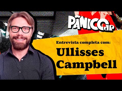 ULLISSES CAMPBELL ASSASSINA A CURIOSIDADE DE TODOS NO PÂNICO; CONFIRA NA ÍNTEGRA