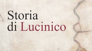 preview picture of video 'Presentazione Storia di Lucinico.avi'