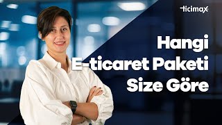 Hangi E-ticaret Paketini Seçmelisiniz? E-ticaret Nasıl Yapılır?
