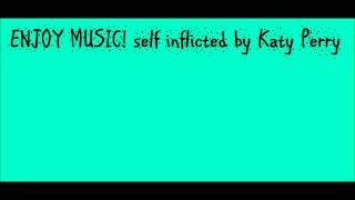 Music Video Self Inflicted By:KatyPerry