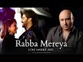 Rabba Mereya Love Mashup 2025 Mc Sayan Arijit Singh Mashup Latest Love Mashup