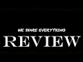 We Share Everything Season 1 Review