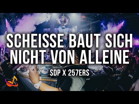SDP x 257ers - Scheiße baut sich nicht von alleine [Lyrics]