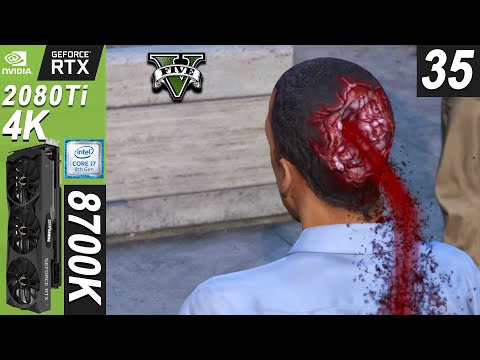 GTA 5 Gameplay Walkthrough Part 35 Maximum Settings 4K RTX 2080 Ti | i7-8700K [ Grand Theft Auto V ]