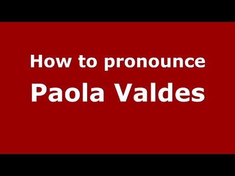 How to pronounce Paola Valdes (Mexico/Mexican Spanish) - PronounceNames.com