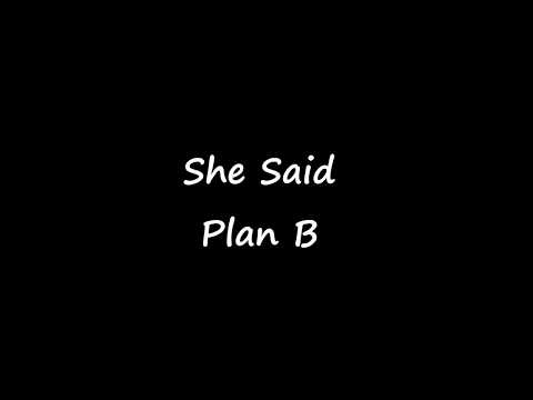 Plan B, She Said,-Lyrics-Text