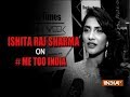 Ishita Raj Sharma opens up on #MeToo movement