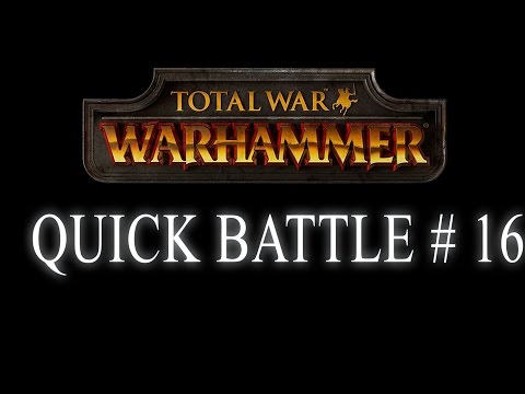 QUICK BATTLE - Total War: Warhammer #16