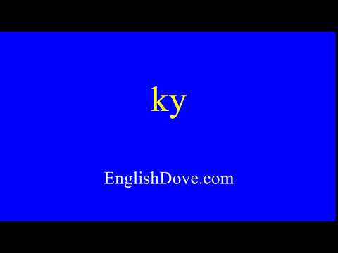 How to pronounce ky in American English.