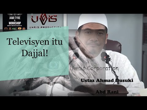 Televisyen Itu Dajjal!? | Ustaz Ahmad Dusuki Abd Rani