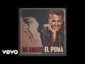 José Luis Rodríguez Mi Amigo El Puma Audio