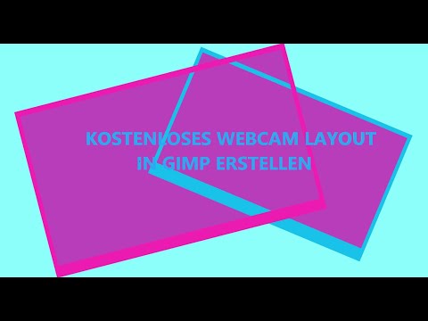 Kostenloses Webcamlayout für OBS oder so in GIMP 2.10.22 erstellen