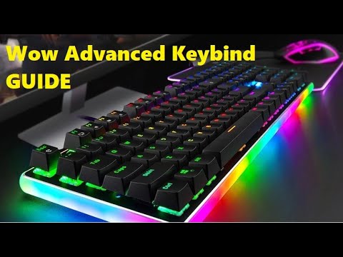 Advance keybind WoW guide (Gladiator player WoW Binds)