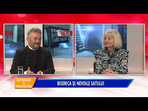 ÎNTREBĂRI ȘI PROVOCĂRI - BISERICA ȘI NEVOILE SATULUI