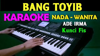 Download lagu BANG TOYIB - Ade Irma | KARAOKE Nada Wanita || FIS=DO mp3