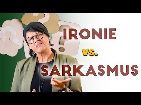Wo ist der Unterschied zwischen Ironie und Sarkasmus?