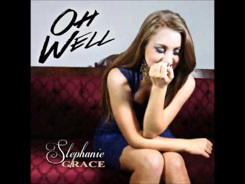 Stephanie Grace - Oh Well (Audio)