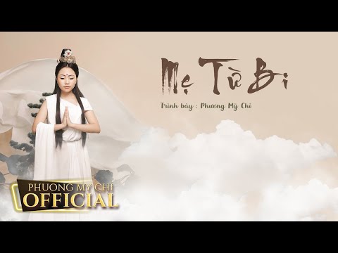 Phương Mỹ Chi - Mẹ Từ Bi | Official MV Lyrics | Album "BÁT NHÃ THUYỀN"
