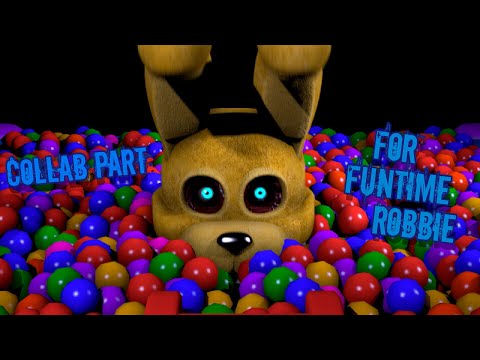[FNAF/SFM/COLLAB] Collab Part For Funtime Robbie